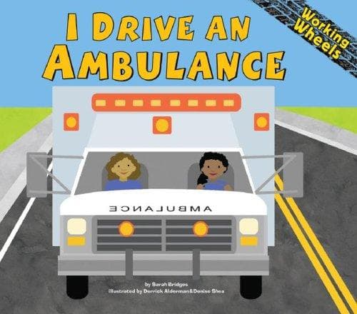 Cover of I Drive an Ambulance (Working Wheels)