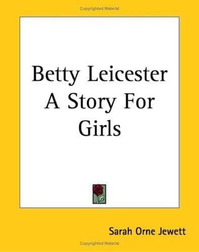 Cover of Betty Leicester A Story For Girls