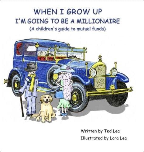Cover of When I Grow Up I'm Going to Be a Millionaire (A Children's Guide to Mutual Funds)