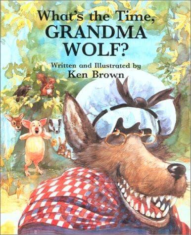 Cover of What's the time, Grandma Wolf?