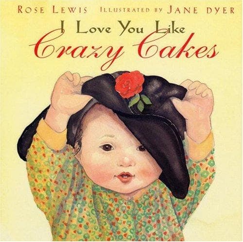 Cover of I love you like crazy cakes