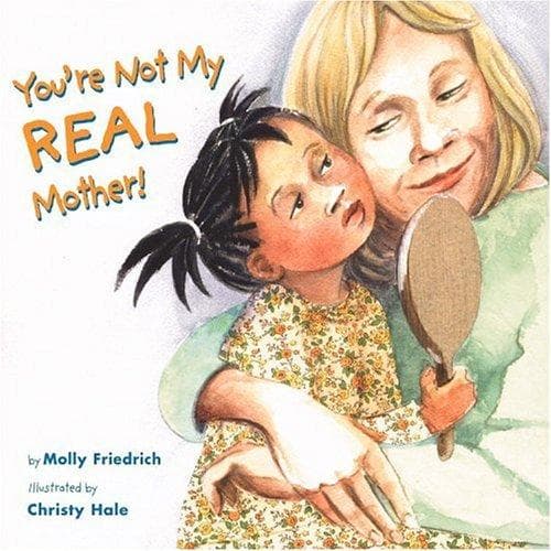 Cover of You're not my real mother!