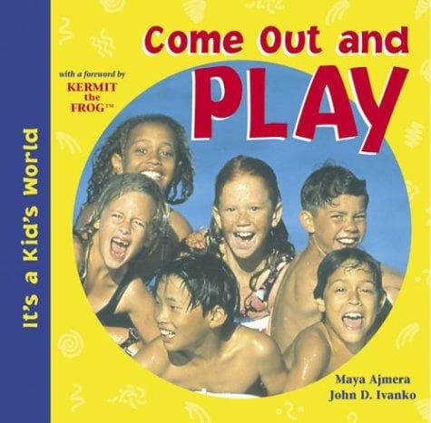 Cover of Come Out and Play (It's a Kid's World)