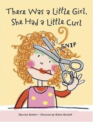 Cover of There Was a Little Girl, She Had a Little Curl