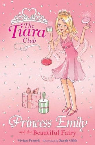 Cover of Princess Emily and the Beautiful Fairy (Tiara Club)