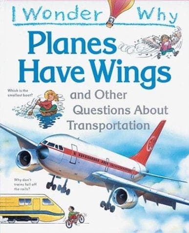 Cover of I wonder why planes have wings and other questions about transport
