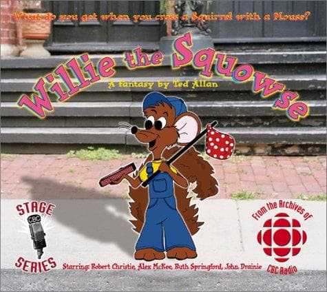 Cover of Willie the Squowse (Cbc Stage Series, 10)