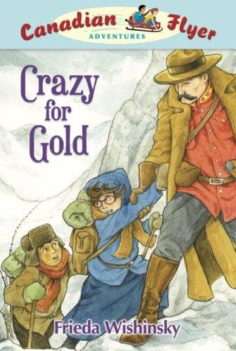 Cover of Crazy for Gold (Canadian Flyer Adventures)