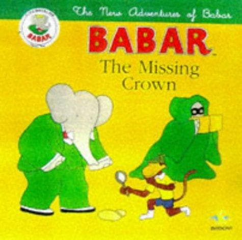 Cover of The Missing Crown (The New Adventures of Babar)