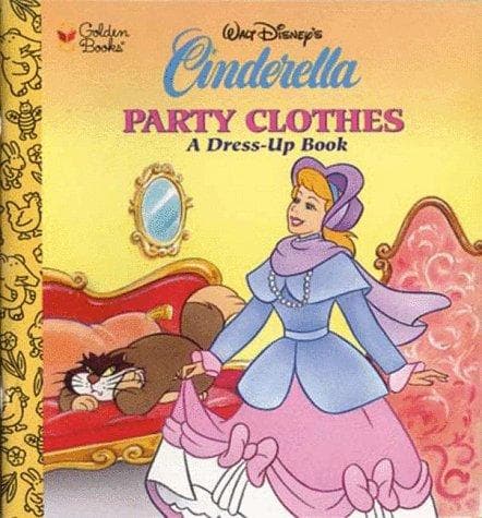Cover of Walt Disney's Cinderella Party Clothes (A dress-up Book)