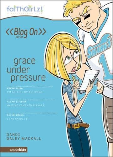 Cover of Grace Under Pressure (Faithgirlz: Blog on)
