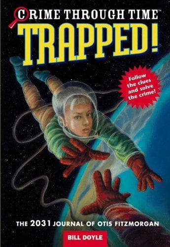 Cover of Trapped : the 2031 journal of Otis Fitzmorgan