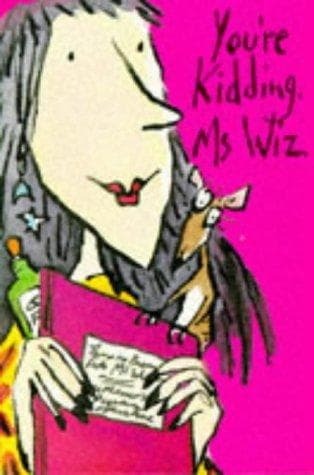 Cover of You're Kidding, Ms.Wiz (Ms Wiz)