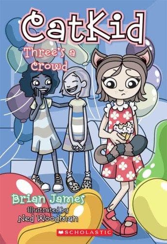 Cover of Three's A Crowd (Catkid Book)