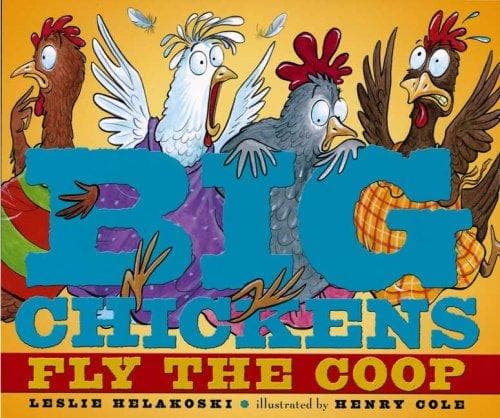 Cover of Big Chickens Fly the Coop