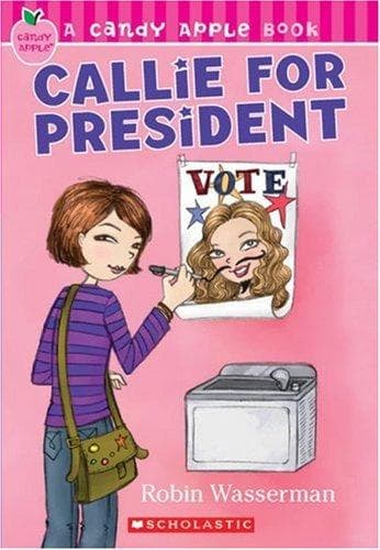 Cover of Callie For President (Candy Apple #9)
