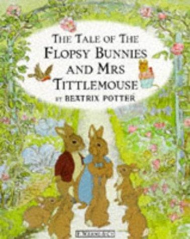 Cover of The Tale of the Flopsy Bunnies and Mrs. Tittlemouse (World of Peter Rabbit & Friends)