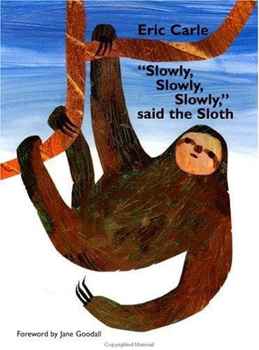 Cover of "Slowly, slowly, slowly," said the sloth