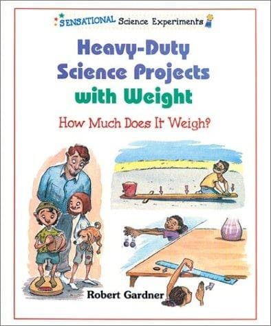 Cover of Heavy-Duty Science Projects With Weight