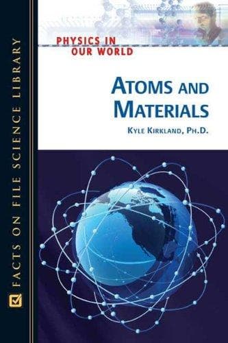 Cover of Atoms And Materials (Physics in Our World)