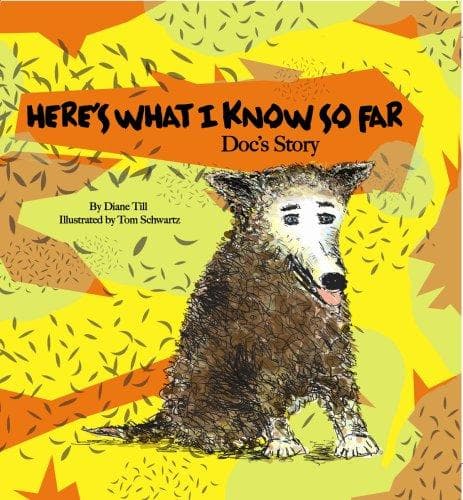 Cover of Here's What I Know So Far, Doc's Story