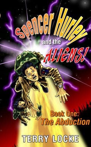 Cover of Spencer Hurley and the Aliens Book One