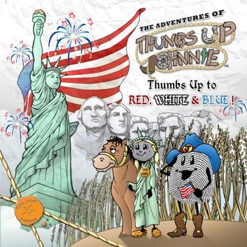 Cover of The Adventures of Thumbs Up Johnnie  Thumbs Up to RED, WHITE & BLUE!