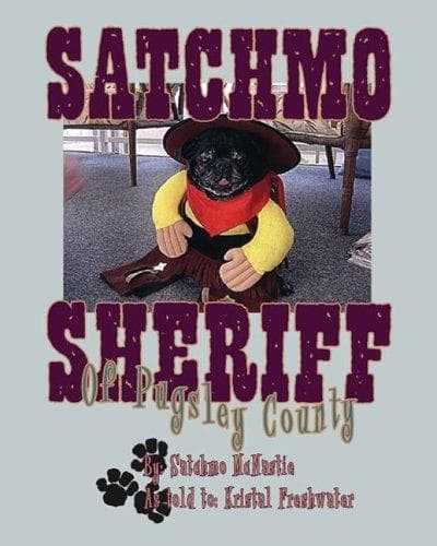 Cover of Satchmo, Sheriff of Pugsley County