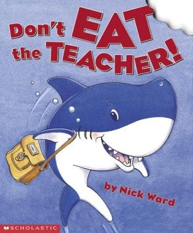 Cover of Don't eat the teacher!