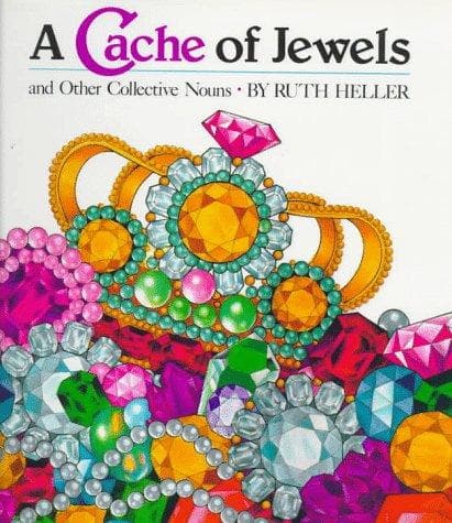 Cover of A cache of jewels and other collective nouns