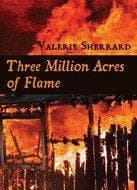 Cover of Three Million Acres of Flame
