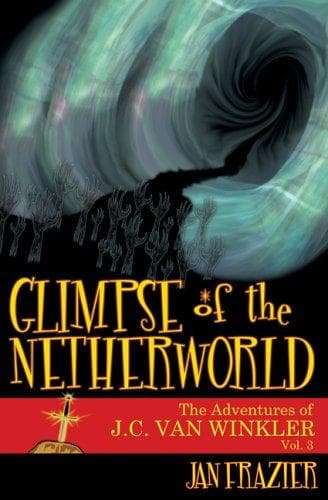 Cover of A Glimpse of the Netherworld (The Adventures of J. C. Van Winkler)