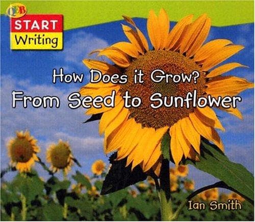 Cover of How Does It Grow? from Seed to Sunflower (QEB Start Writing)