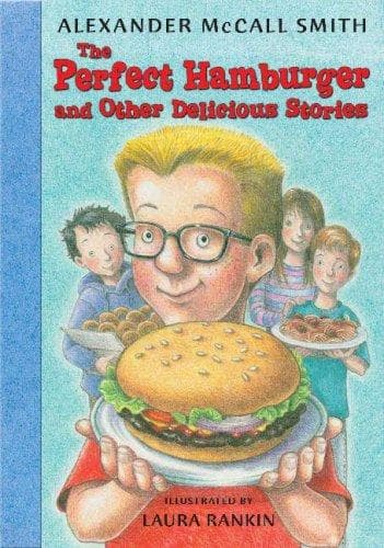 Cover of The Perfect Hamburger and Other Delicious Stories