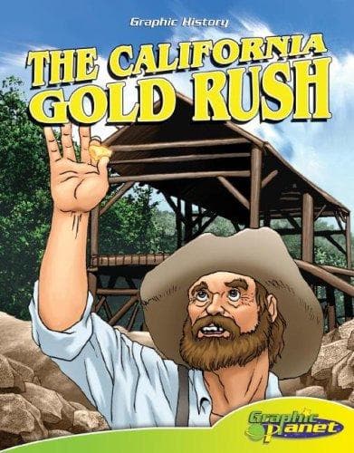 Cover of California Gold Rush (Graphic History) (Graphic History)