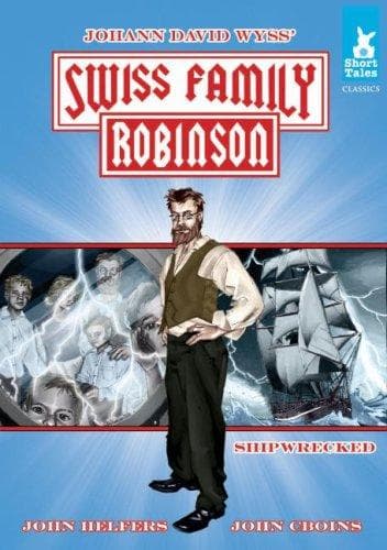 Cover of The Swiss Family Robinson Tale #1 Shipwrecked!