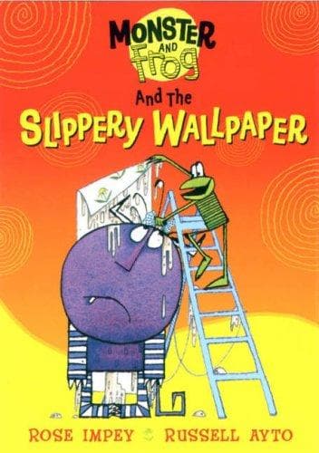 Cover of Monster and Frog and the Slippery Wallpaper