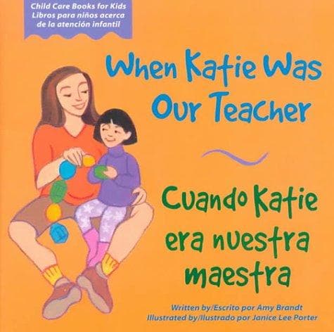 Cover of When Katie Was Our Teacher (Child Care Books for Kids.)