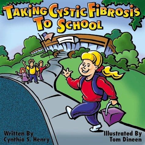 Cover of Taking Cystic Fibrosis to School