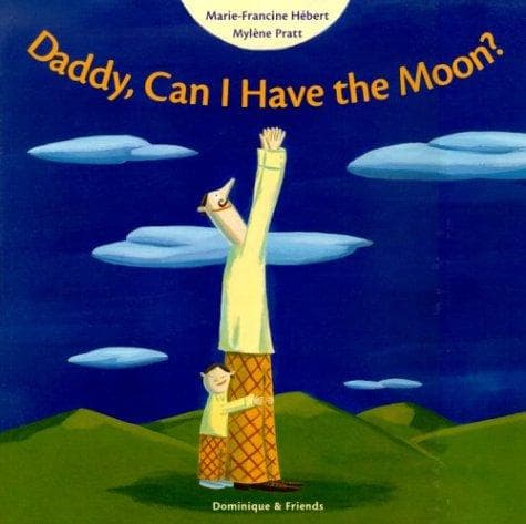 Cover of Daddy, Can I Have the Moon