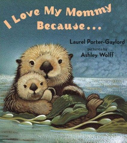 Cover of I Love My Mommy Because..