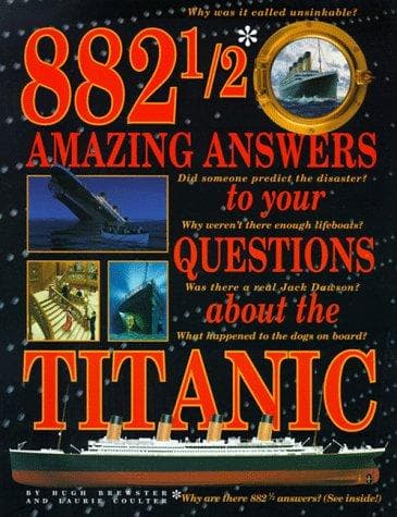 Cover of 882 1/2 Amazing Answers to Your Questions about the Titanic
