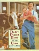 Cover of Daddy played music for the cows