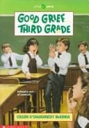 Cover of Good grief, third grade