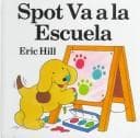 Cover of Spot goes to school