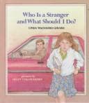 Cover of Who is a stranger, and what should I do?