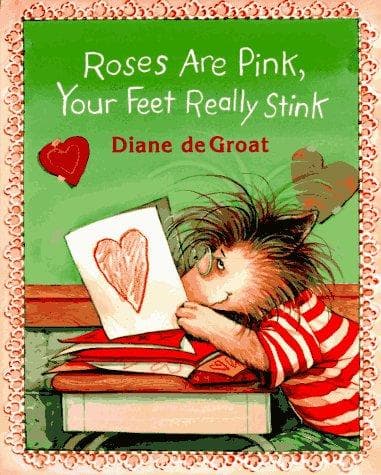 Cover of Roses are pink, your feet really stink