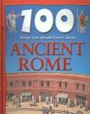 Cover of 100 things you should know about Ancient Rome