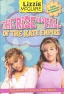 Cover of The Rise and Fall of the Kate Empire (Lizzie McGuire #4)