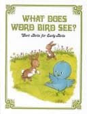 Cover of What does Word Bird see?